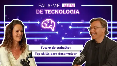 Futuro do trabalho: TOP skills para desenvolver 