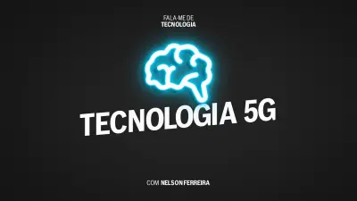 5G podcast fala-me de tecnologia